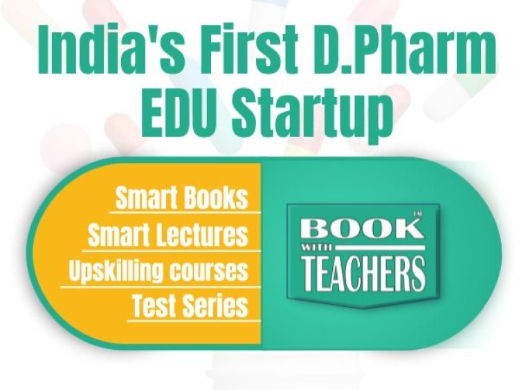 Revolutionizing D.Pharm Education: Book With Teachers Publication's Innovative App Changes the Game for Pharmacy Students